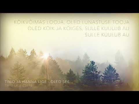 Timo ja Hanna Lige -  Oled see