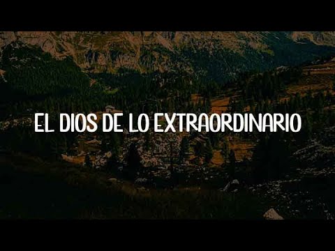 Tercer Cielo - El Dios de Lo Extraordinario "Letra"
