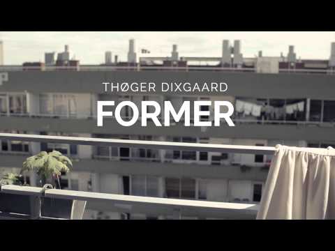 Thøger Dixgaard - Former