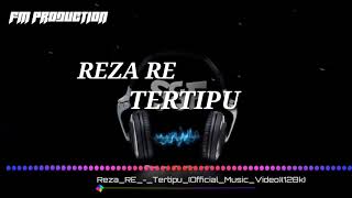 Download lagu REZA RE TERTIPU lagu terbaru 2019 (musik and lirik) mp3