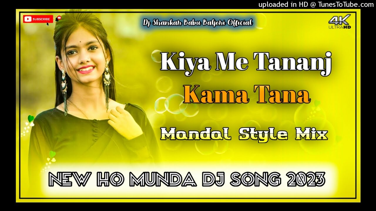 Kiya Me Tana Kama Tana || New Ho Munda Video 2022 || New Ho Munda Dj Song || Dj Shankar Babu Baljori