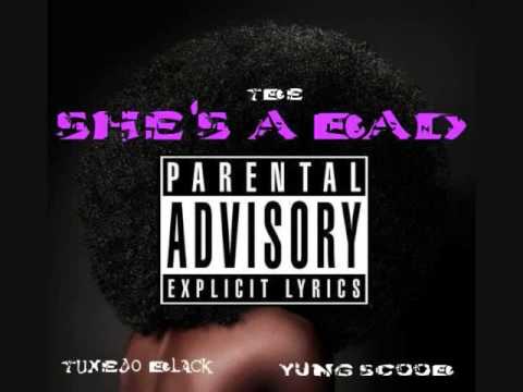 Tuxedo Black - SHES A BAD feat Yung Scoob [New]