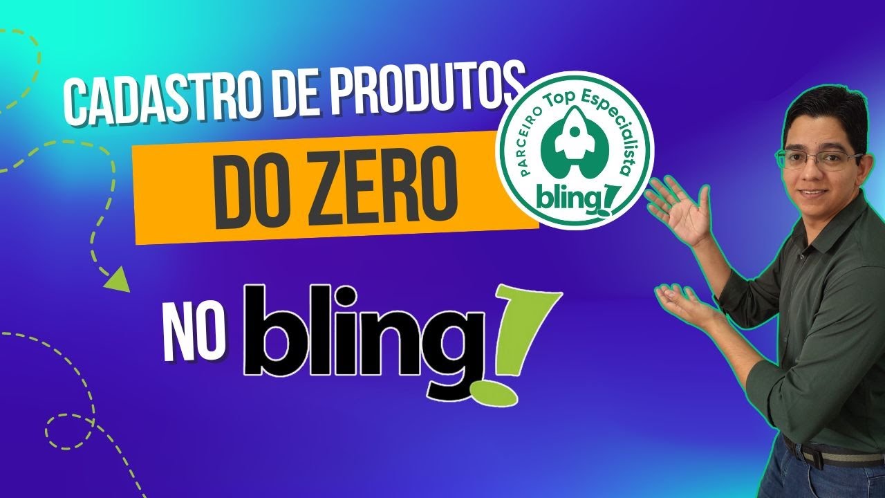 Cadastro de Produtos no Bling do ZERO: Guia Completo para Iniciantes!