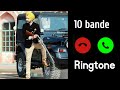 10 bande song ringtone || new punjabi song ringtone || instagarm trending song ringtone 2022