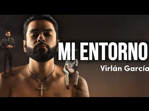 Mi Entorno - Virlán García (Letra)