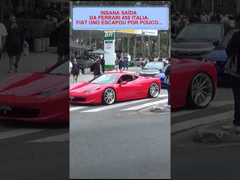 * INSANA SAÍDA DA FERRARI 458 ITALIA. FIAT UNO ESCAPOU POR POUCO... INSANE EXIT. NEAR ACCIDENT.