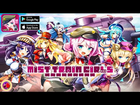 Mist Train Girls A (JP) || Grand Open || RPG - Gameplay (Android/IOS)