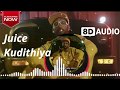 Juice Kudithiya | 8D Song | ViRaj Kannadiga ft Ba55ick | Use Headphones