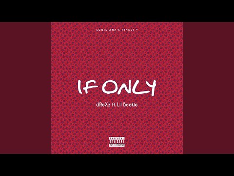If Only (feat. Lil Beekie)