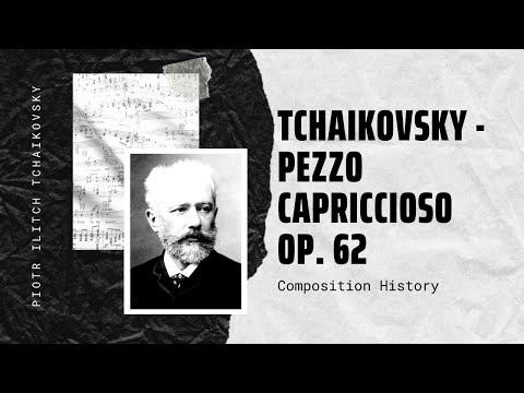 Tchaikovsky - Pezzo capriccioso, Op. 62