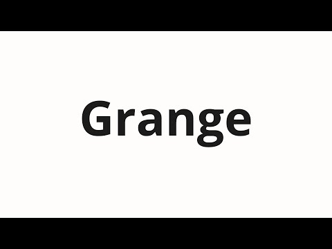 How to pronounce Grange