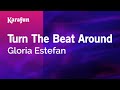 Turn The Beat Around - Gloria Estefan | Karaoke Version | KaraFun