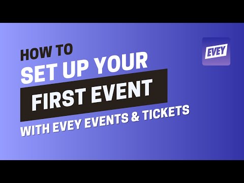 How to Set Up Your First Event with Evey: A Complete Step-by-Step Guide