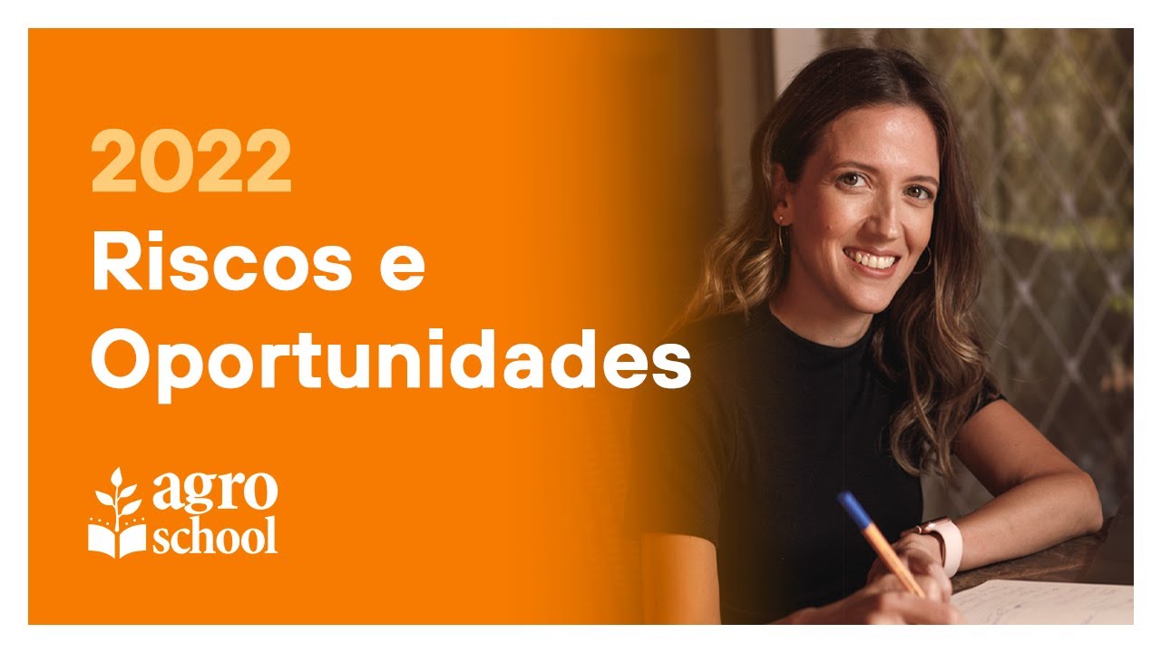 AgroSchool - 2022: Riscos e Oportunidades