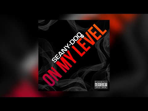 Seany-Doo - On My Level (Audio)