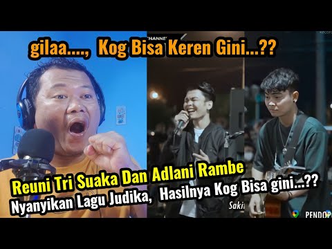 Reuni Tri Suaka & Adlani Rambe Nyanyikan Lagu Judika,  Hasilnya jadi gini.... |Reaction