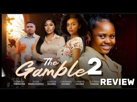 THE GAMBLE 2 REVIEW LATEST NOLLYWOOD MOVIES 2026 ADAKIRIKI 