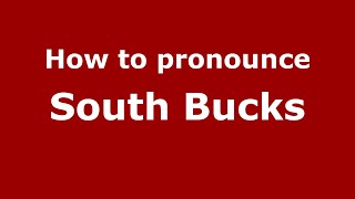 How to pronounce South Bucks