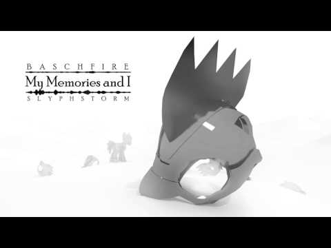 Baschfire Ft. SlyphStorm: My memories, and I