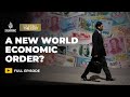 Is A New World Economic Order Emerging Counting The Cost