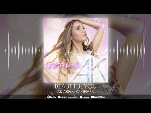 AK Akemi Kakihara - Beautiful You (Official Visualizer)