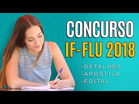 Concurso IF Fluminense 2018 - Detalhes, apostila e edital!