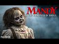 Mandy The Haunted Doll Terror Finds Them Full Horror Movie