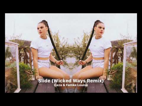 Caza & Famke Louise - Slide (Wicked Ways Remix)