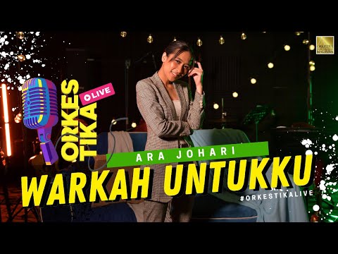 WARKAH UNTUKKU - ARA JOHARI - ORKESTIKA LIVE