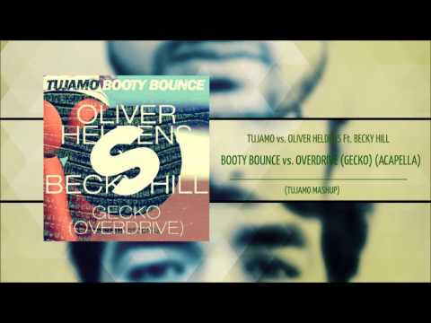 Booty Bounce vs Overdrive (Gecko) - Tujamo vs Oliver Heldens Ft. Becky Hill (TUJAMO MASHUP)