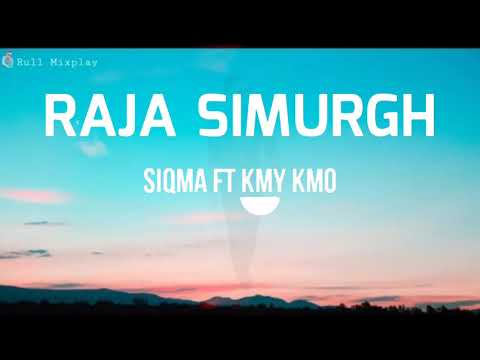 Raja_Simurgh_-_Siqma_Ft_Kmy_KRaja mo_(Lirik)(1080p)