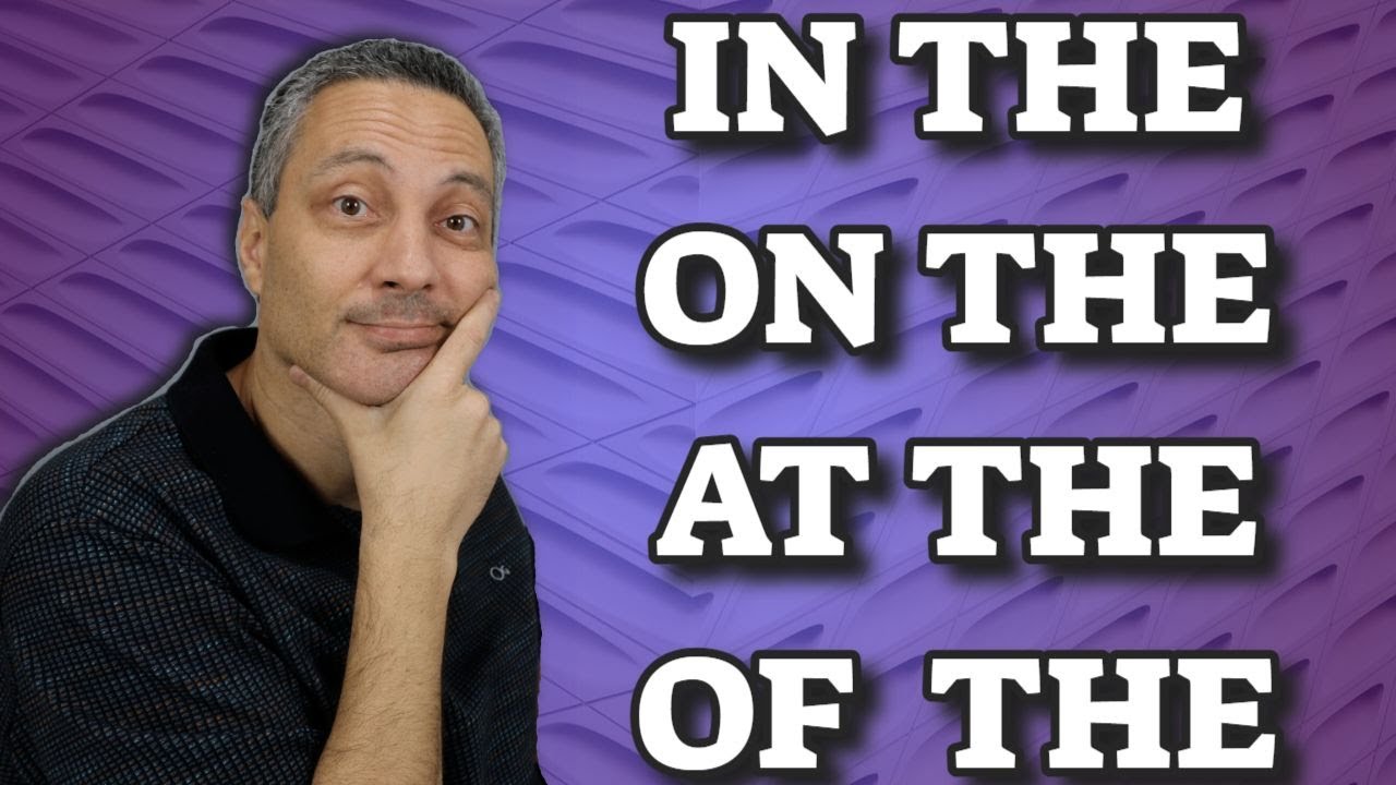 QUANDO USAR in the, on the, at the, of the?