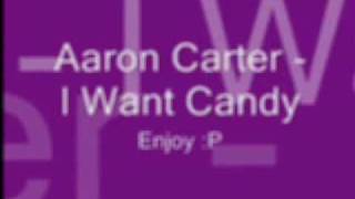 I Want Candy - Aaron Carter - Lyrics