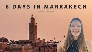 6 DAYS IN MARRAKECH | Morocco Itinerary | Sightseeing | Souks | Restaurants | Hammam | Day Trips