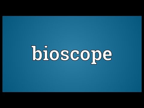 Bioscope Meaning