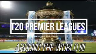 The most famous T20 Premier leagues around the world, that you should know.....