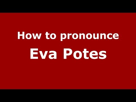 How to pronounce Eva Potes (Colombian Spanish/Colombia) - PronounceNames.com