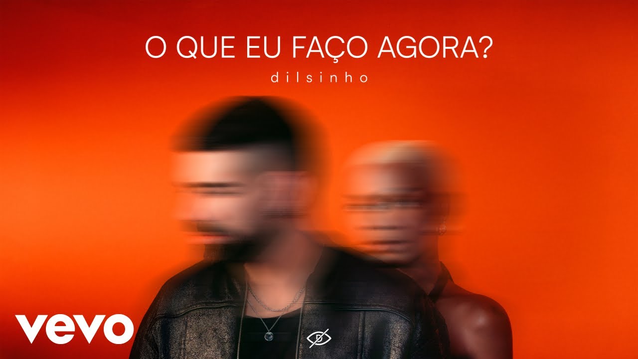 Dilsinho - O Que Eu Faço Agora?