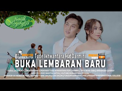 BUKA LEMBARAN BARU - TUDE IKHWANTARA FEAT DARMINI [OFFICIAL MUSIK VIDEO CLIP]