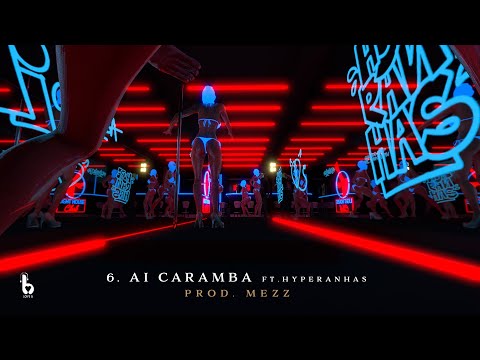 6. Leal - Ai Caramba ft. Hyperanhas (Prod. Mezz)