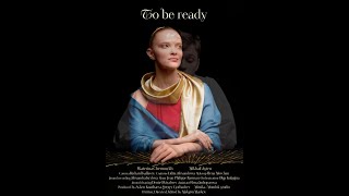To be ready (2025, short). Trailer
