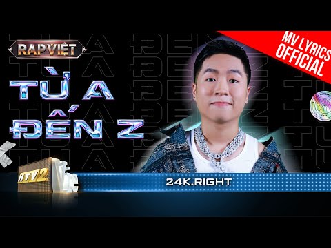 Từ A đến Z - 24k.Right - Team B Ray | Rap Việt 2023 [MV Lyrics]