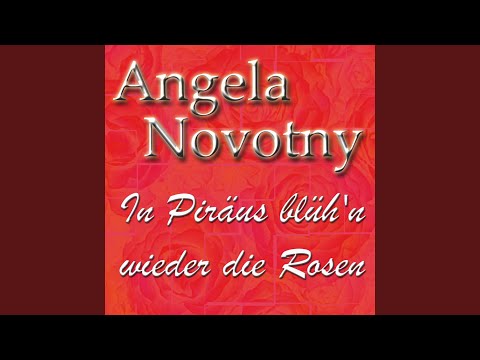 In Piräus Blühn Wieder Die Rosen - Angela Novotny