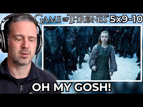 Therapist REACTS to Game of Thrones Season 5 Episodes 9-10