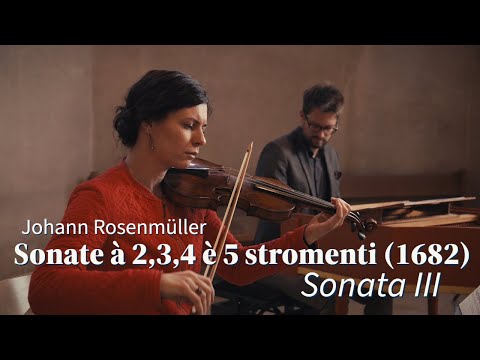 Johann Rosenmüller - Sonata III from Sonate à 2,3,4 è 5 stromenti da arco et altri (1682)