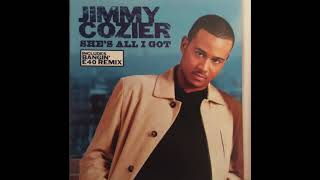Jimmy Cozier &quot;She&#39;s All I Got&quot; feat. E-40 (Remix)