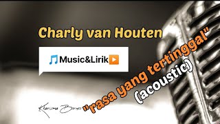 Download lagu Charly van houten | Rasa yang tertinggal (acoustic) | Lagu & Lirik mp3 Download lagu Charly van houten | Rasa yang tertinggal (acoustic) | Lagu & Lirik mp3