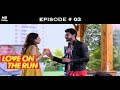 Love On The Run - Episode 3 - A haunting past