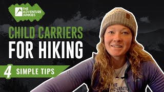 4 SIMPLE Tips For Choosing a Child Carrier for Hiking