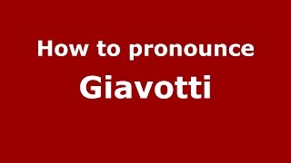 How to pronounce Giavotti